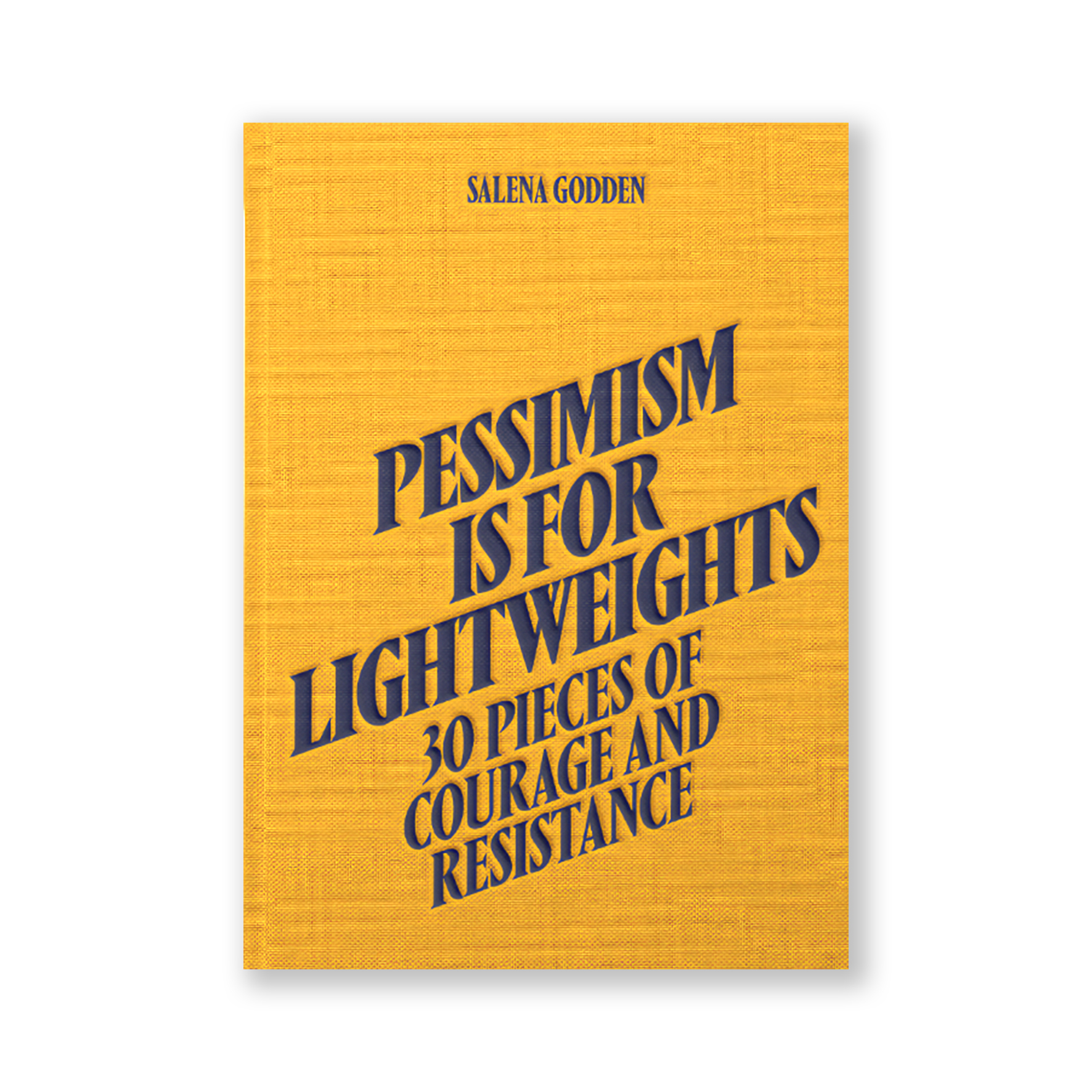 Pessimism is For Lightweights - 30 Pieces of Courage and Resistance